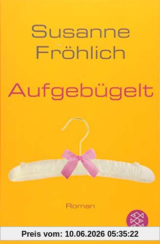Aufgebügelt: Roman (Ein Andrea Schnidt Roman)