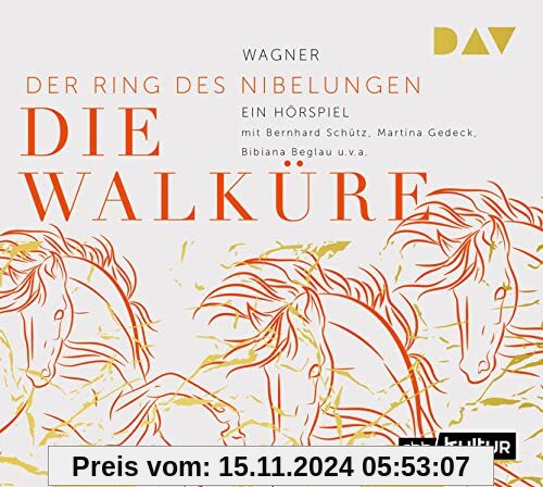 Die Walküre. Der Ring des Nibelungen 2: Hörspiel mit Bernhard Schütz, Martina Gedeck, Bibiana Beglau u.v.a. (1 CD)