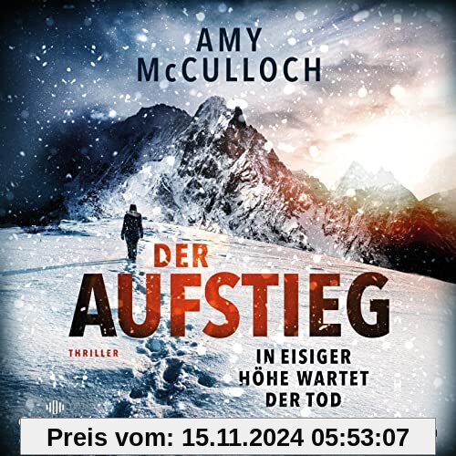 Der Aufstieg – In eisiger Höhe wartet der Tod: 2 CDs | Die Thriller-Sensation des Jahres 2022