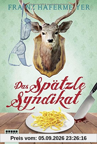 Das Spätzle-Syndikat: Schwabenkrimi