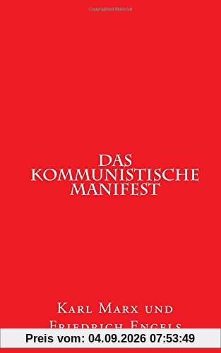 Das kommunistische Manifest: 1848 erstmals erschienen (1st. Page Classics)