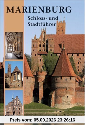 Marienburg: Schloss- und Stadtführer