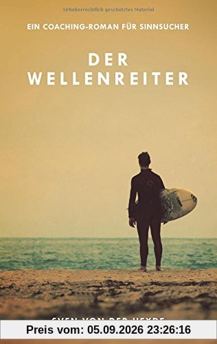 Der Wellenreiter: Ein Coaching-Roman für Sinnsucher