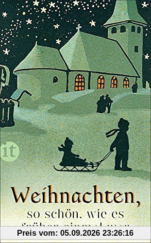 Weihnachten, so schön, wie es früher einmal war (insel taschenbuch)