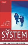 Das System: Die Machenschaften der Macht