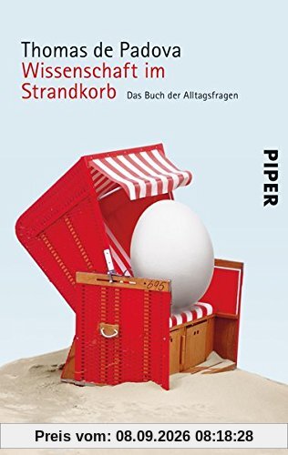 Wissenschaft im Strandkorb: Das Buch der Alltagsfragen