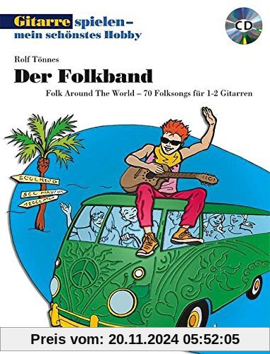 Der Folkband: Folk Around The World - 70 Folksongs für 1-2 Gitarren. 1-2 Gitarren. Ausgabe mit mp3-CD. (Gitarre spielen 