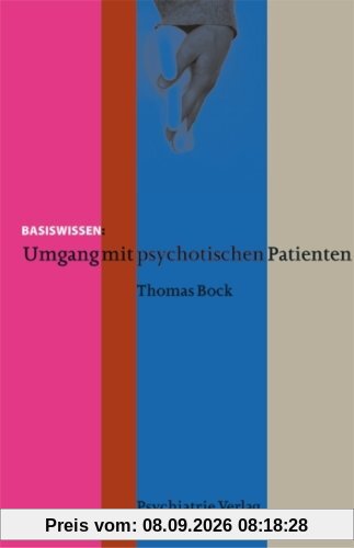 Umgang mit psychotischen Patienten