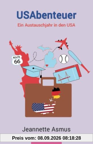 USAbenteuer: Ein Austauschjahr in den USA