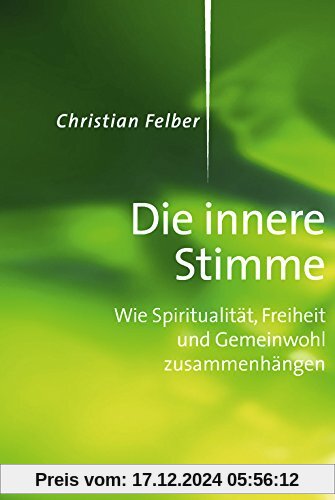 Die innere Stimme: Wie Spiritualität, Freiheit und Gemeinwohl zusammenhängen