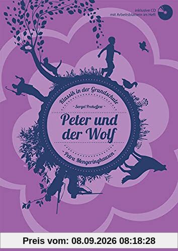 Peter und der Wolf, Heft inkl. CD: Klassik in der Grundschule