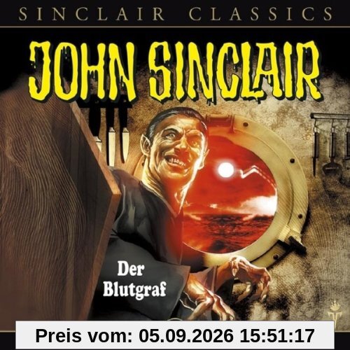 John Sinclair Classics - Folge 11: Der Blutgraf. Hörspiel.