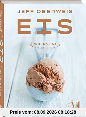 Eis: Perfektion aus Leidenschaft