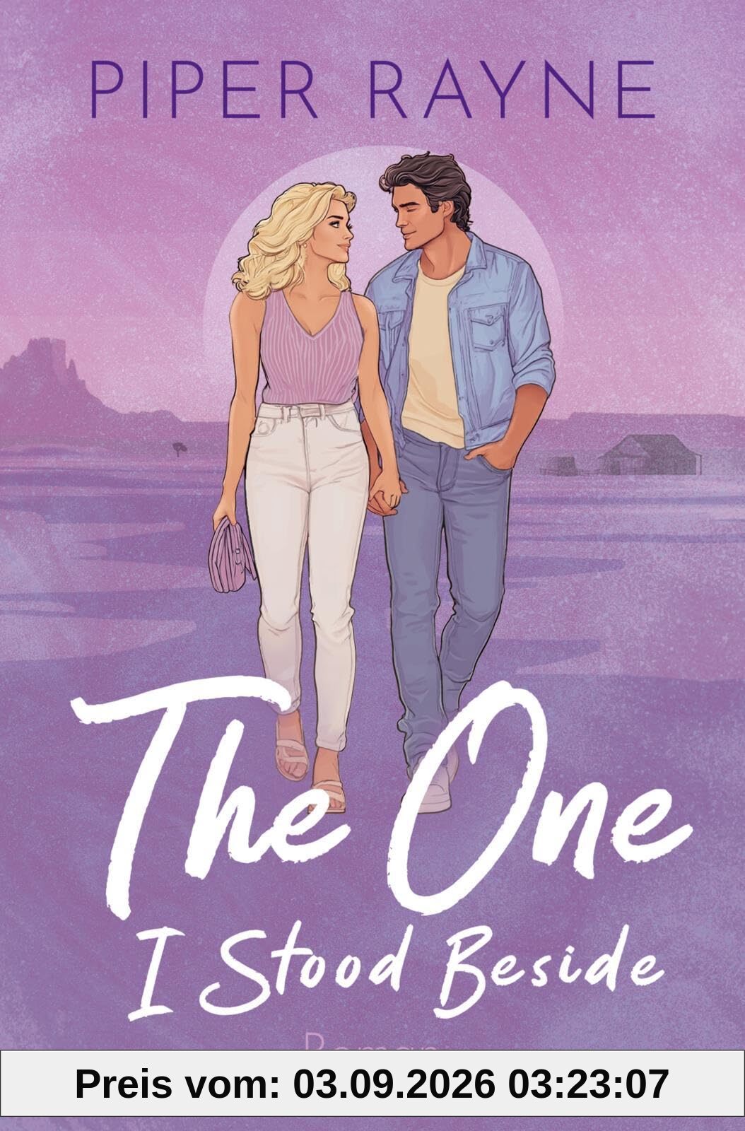 The One I Stood Beside: Roman | Die spicy Fake-Marriage-Romance von Bestseller-Autorinnenduo Piper Rayne (Plain Daisy Ranch, Band 2)