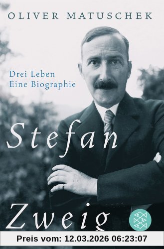 Oliver Matuschek Stefan Zweig, Drei Leben - Eine Biographie