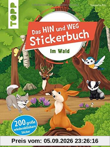 Das Hin-und-weg-Stickerbuch Im Wald: Mit 200 wiederablösbaren großen Stickern