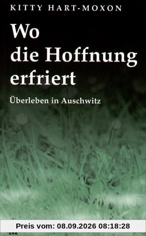 Wo die Hoffnung erfriert: Überleben in Auschwitz