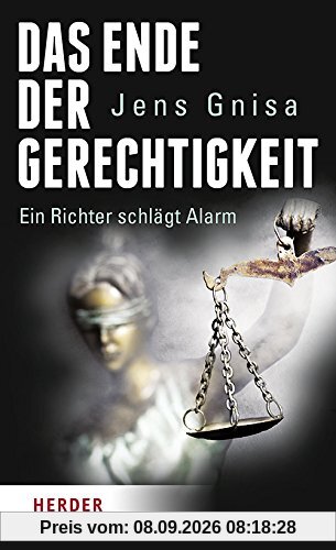 Das Ende der Gerechtigkeit: Ein Richter schlägt Alarm