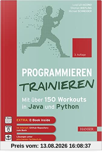 Programmieren trainieren: Mit über 150 Workouts in Java und Python