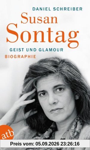 Susan Sontag. Geist und Glamour: Biographie