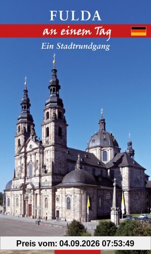 Fulda an einem Tag: Ein Stadtrundgang