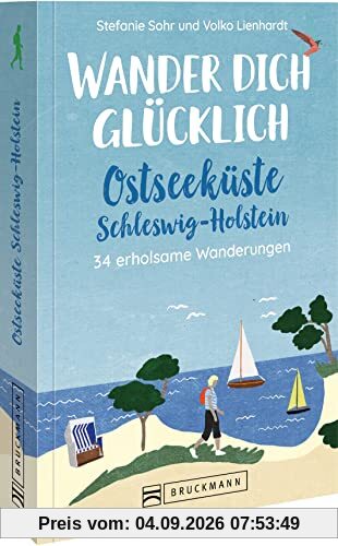 Bruckmann Wanderführer – Wander dich glücklich. Ostseeküste Schleswig-Holstein: 34 erholsame Wanderungen