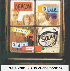 Deacon Blue Whatever You Say, Say Nothing