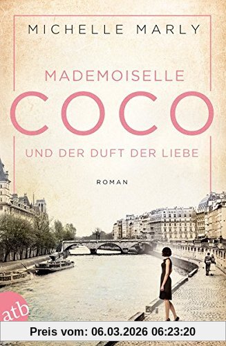 Michelle Marly Mademoiselle Coco Und Der Duft Der Liebe, Roman