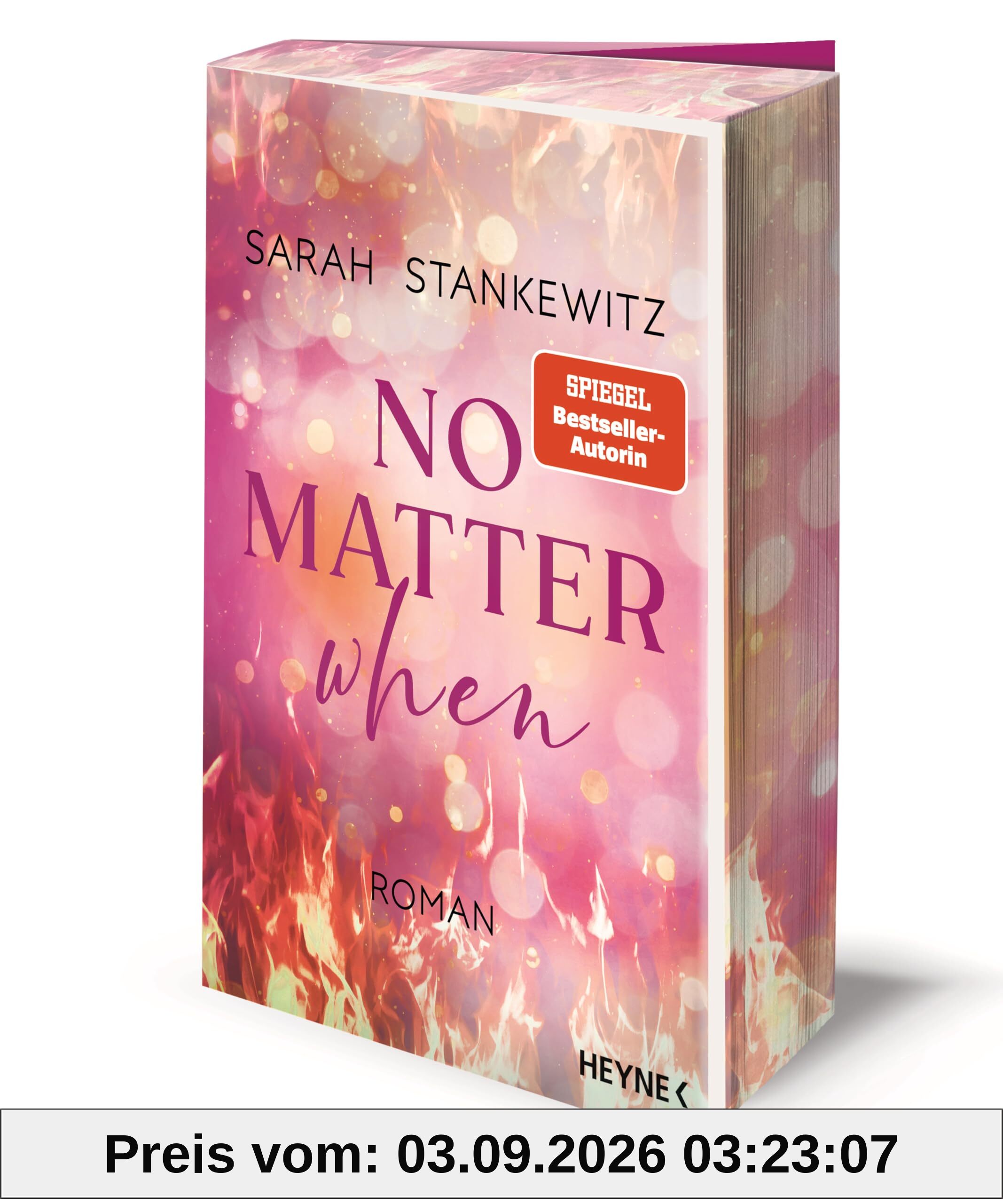No Matter When: Roman - Mit farbig gestaltetem Buchschnitt - nur in limitierter Erstauflage der gedruckten Ausgabe - Berührende Small-Town-Romance der SPIEGEL-Bestseller-Autorin (Love Burns, Band 2)