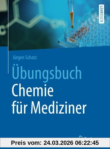 Übungsbuch Chemie für Mediziner (Springer-Lehrbuch)