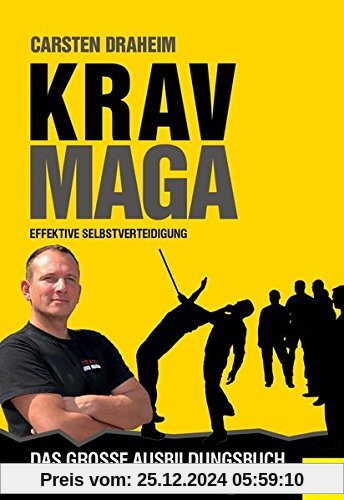 Krav Maga - Effektive Selbstverteidigung. Das große Ausbildungsbuch