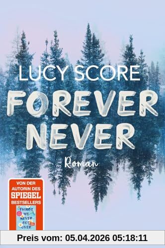 Forever Never: Roman | Die spannende Small-Town-Romance von der Autorin von Things We Never Got Over