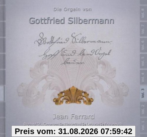 Die Silbermann-Orgeln Vol.3