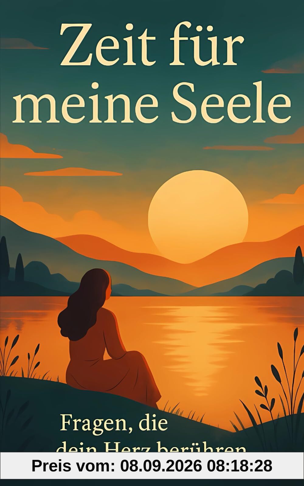 Zeit für meine Seele: Fragen, die dein Herz berühren - Ein Reflexionsbuch für Heilung, Selbstliebe und Wachstum - Für deine Gedanken, Gefühle, innere Ruhe und tiefen Fragen