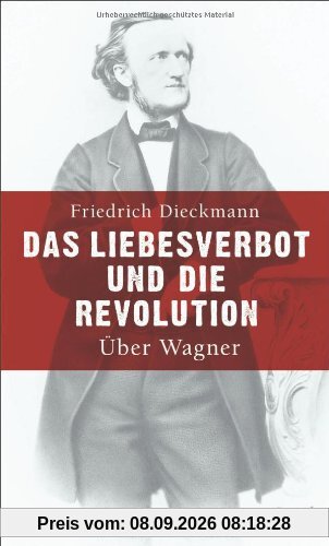 Das Liebesverbot und die Revolution: Über Wagner