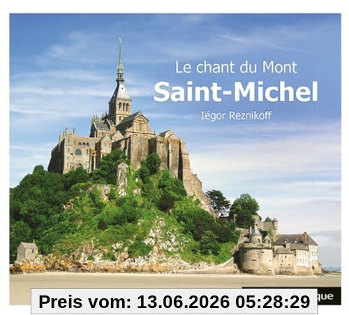 Iégor Reznikoff Le Chant Du Mont Saint-Michel