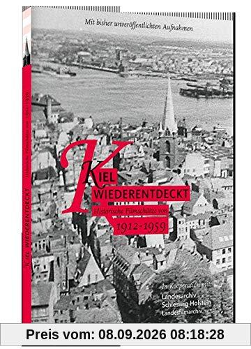 Kiel Wiederentdeckt: Historische Filmschätze von 1912 - 1959