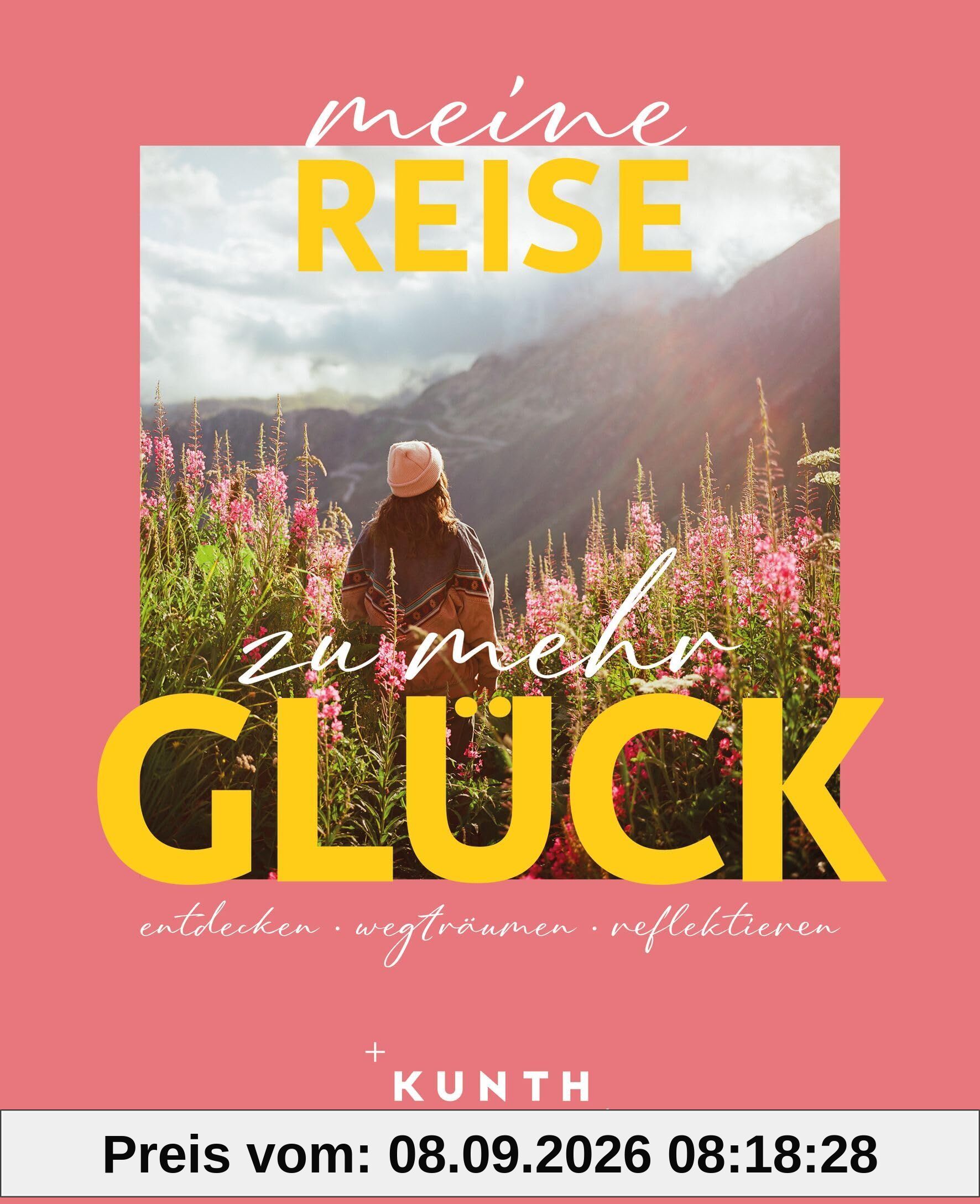 KUNTH Meine Reise zu mehr Glück