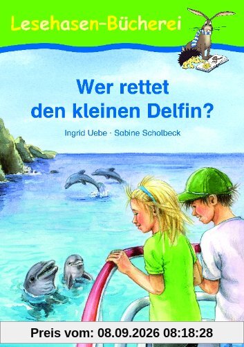 Wer rettet den kleinen Delfin?: Schulausgabe. Klassen: 1, 2