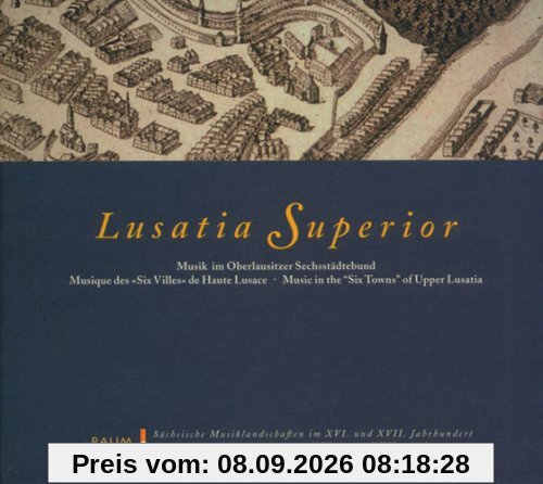 Lusatia Superior (Musik im Oberlausitzer Sechsstädtebund)