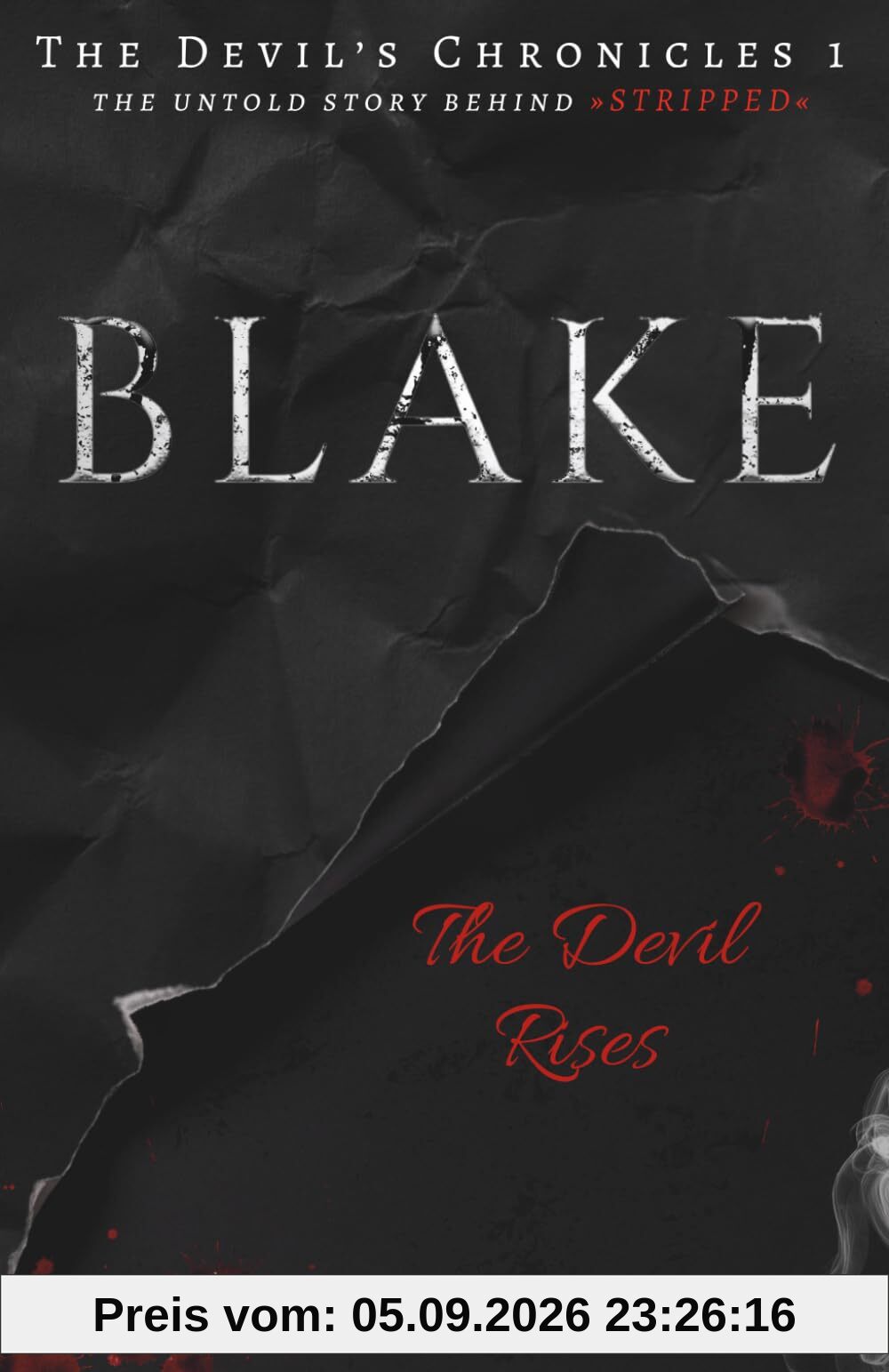 BLAKE: The Devil Rises – The untold story behind »STRIPPED« (The Devil's Chronicles 1)