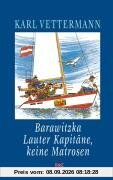 Barawitzka - Lauter Kapitäne, keine Matrosen