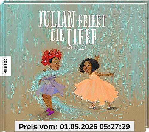 Julian feiert die Liebe: Vorlesebuch für Kinder ab 4 Jahren