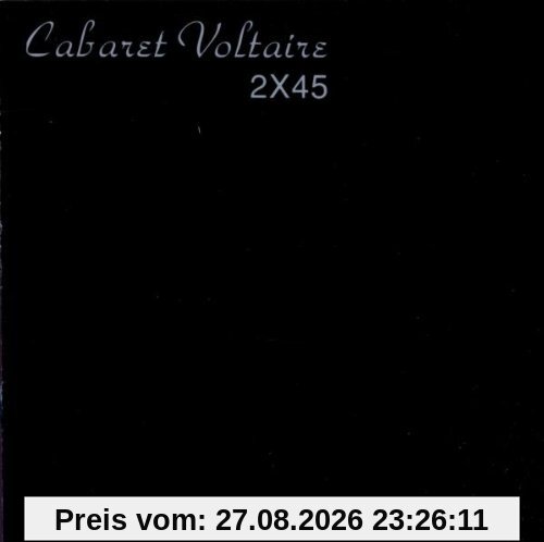 Cabaret Voltaire 2x45