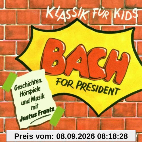 Klassik für Kids - Bach For President