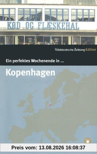Ein perfektes Wochenende in... Kopenhagen