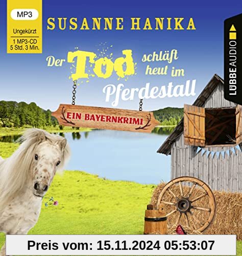 Der Tod schläft heut im Pferdestall: Sofia und die Hirschgrund-Morde - Bayernkrimi Teil 13.