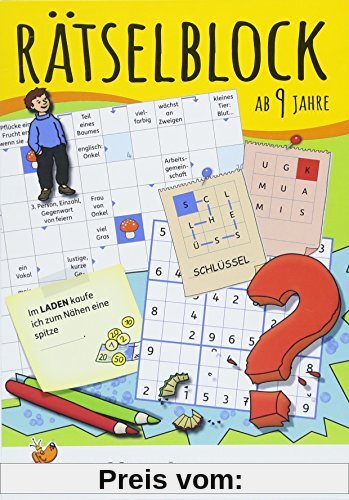 Rätselblock ab 9 Jahre: Kunterbunter Rätselspaß: Labyrinthe, Fehler finden, Kreuzworträtsel, Sudokus, Logicals u.v.m. (R