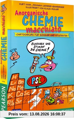Anorganische Chemie macchiato - Anorganische Chemie macchiato: Cartoonkurs für Schüler und Studenten (Pearson Studium - Scientific Tools)