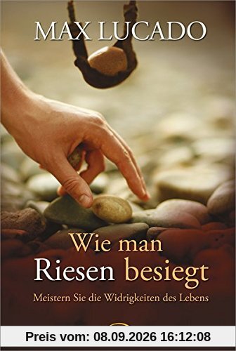 Wie man Riesen besiegt: Meistern Sie die Widrigkeiten des Lebens.